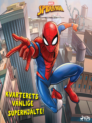 cover image of Spider-Man--Kvarterets vänlige superhjälte!
